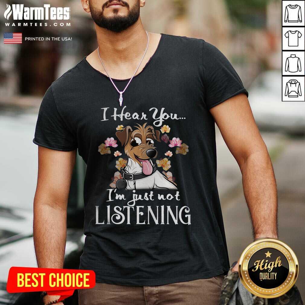 Funny Jack Russell I Hear You I’m Just Not Listening Shirt - Image 5