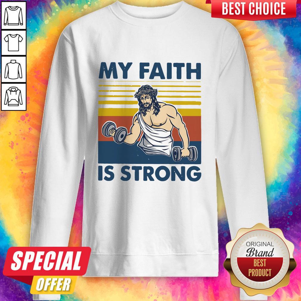 Funny Jesus My Faith Is Strong Vintage Shirt - Image 4