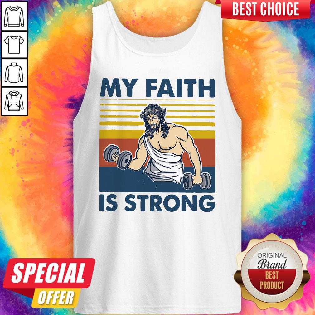 Funny Jesus My Faith Is Strong Vintage Shirt - Image 3