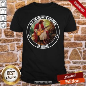 Funny Jesus Playing Guitar My Favorite Chord Is Gsus Shirt