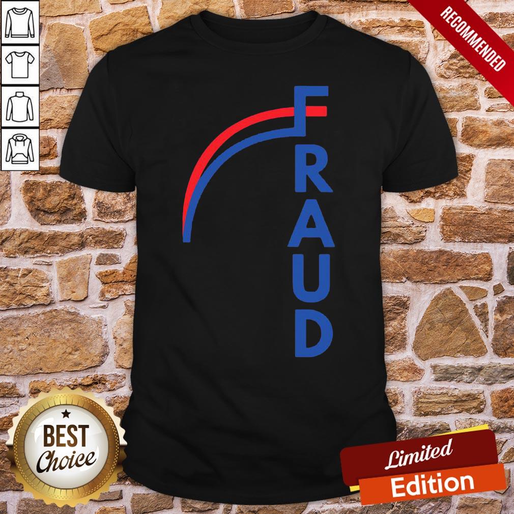 Funny Joe Biden Fraud Shirt