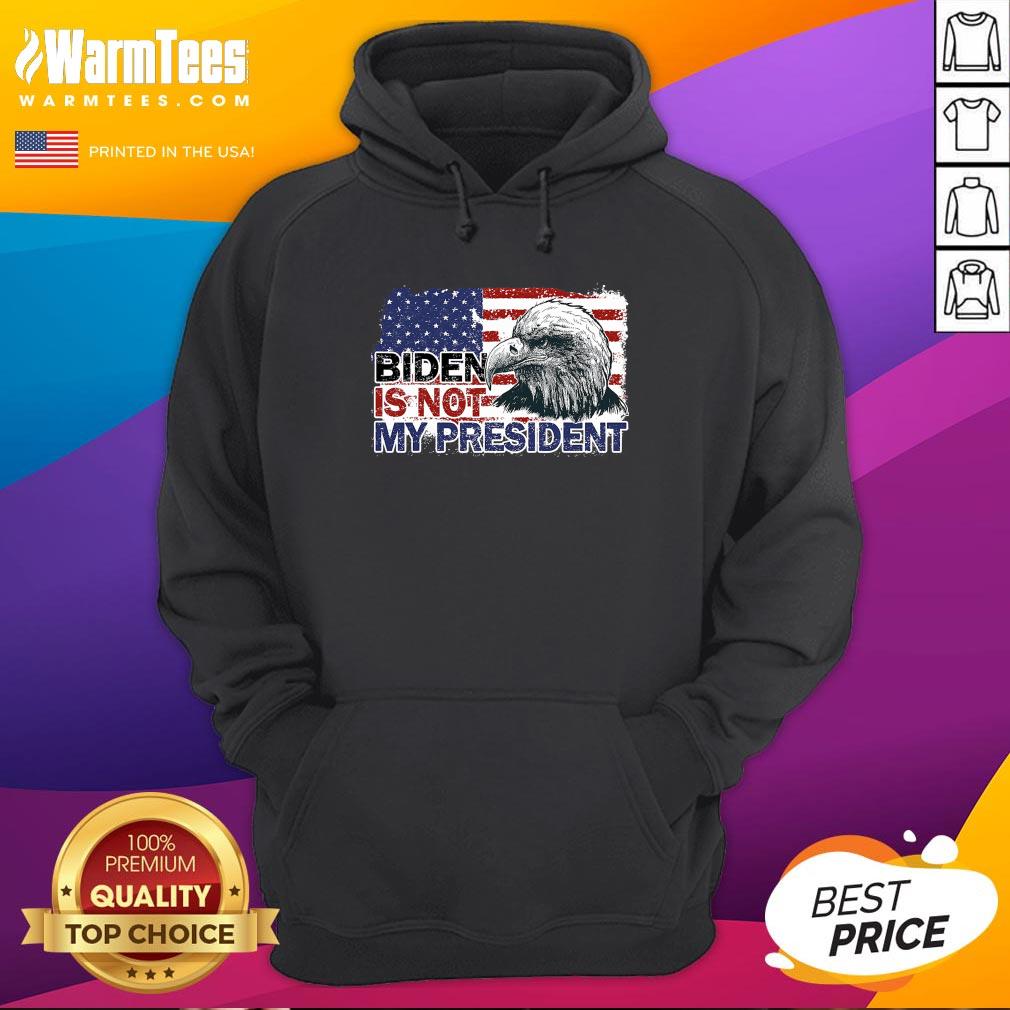 Funny Joe Biden Is Not My President Flag Usa Election Vintage Shirt - Image 5