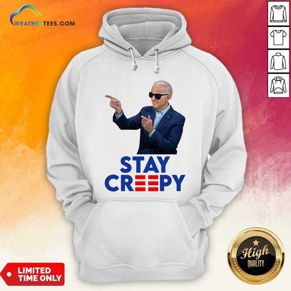 Funny Joe Biden Stay Creepy Shirt - Image 3