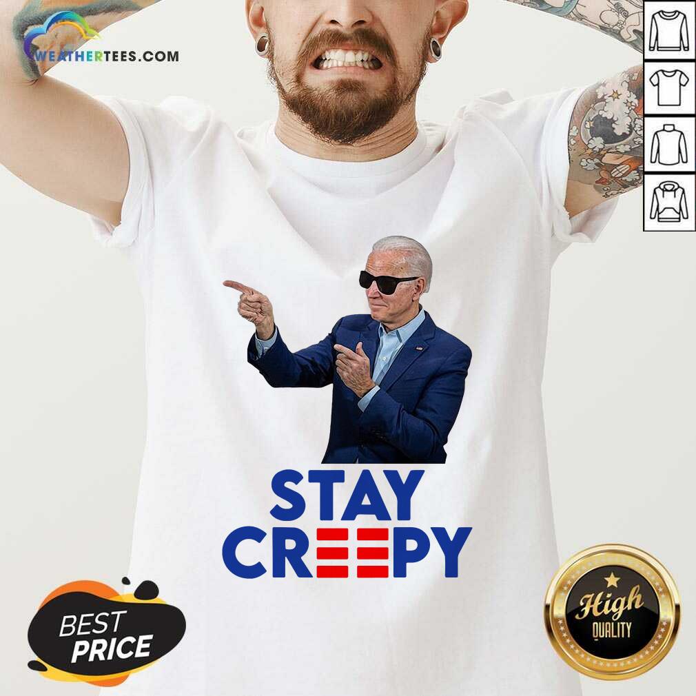 Funny Joe Biden Stay Creepy Shirt - Image 2