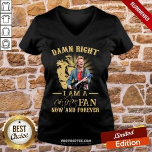 Alternative view of Funny Jon Bon Jovi Damn Right I Am A Fan Now And Forever Signature Shirt