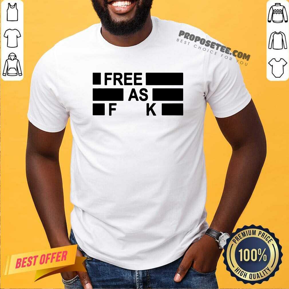 Funny Kyle Rittenhouse Free As Fuck Shirt