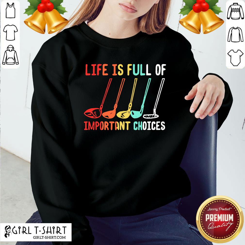 Funny Life Is Full Of Important Choices Golf Retro Shirt - Image 5