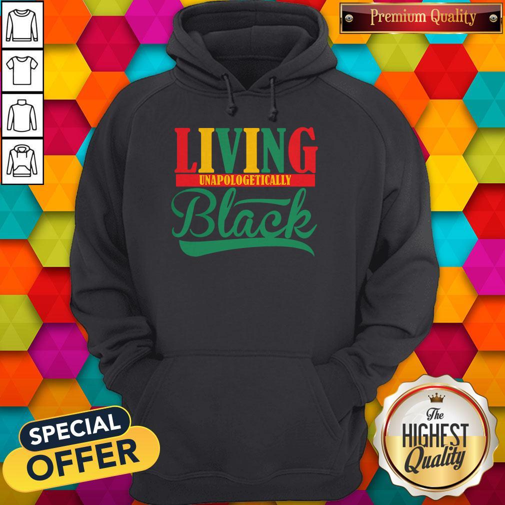 Funny Living Unapologetically Black Shirt - Image 5
