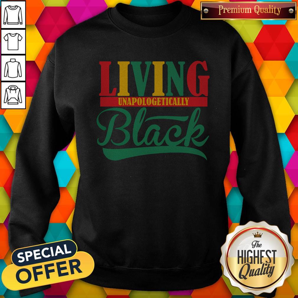 Funny Living Unapologetically Black Shirt - Image 4