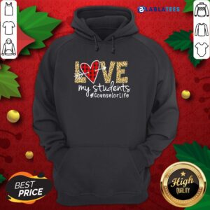 Alternative view of Funny Love My Students #Counselorlife Shirt