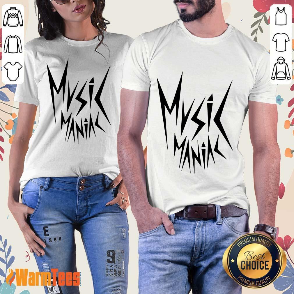 Funny Music Maniac Shirt - Image 3