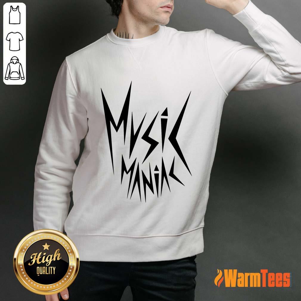 Funny Music Maniac Shirt - Image 2
