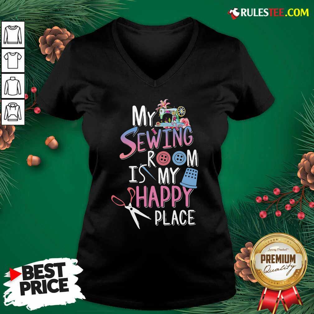 Funny My Sewing Room Is My Happy Place Shirt - Image 4