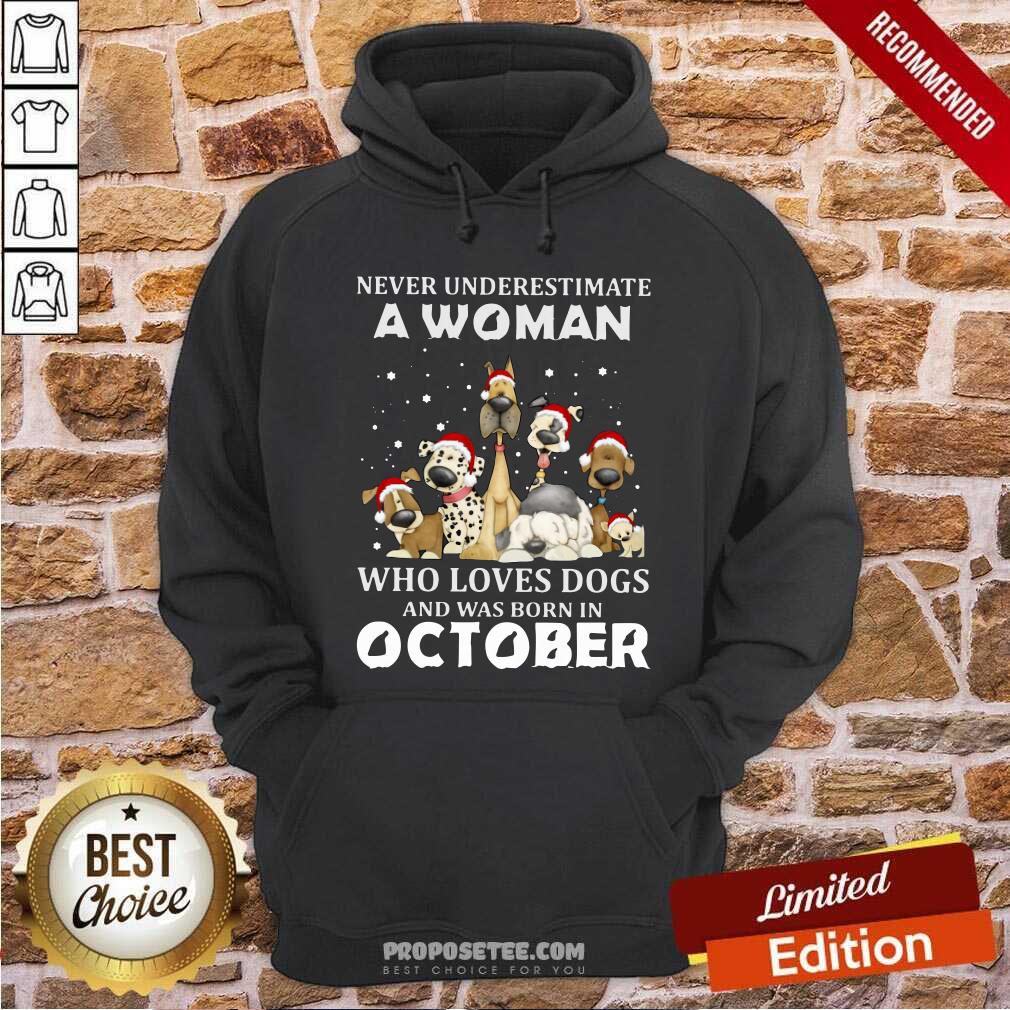 Funny Never Underestimate A Woman Who Loves Dogs And Was Born In October Christmas Shirt - Image 5