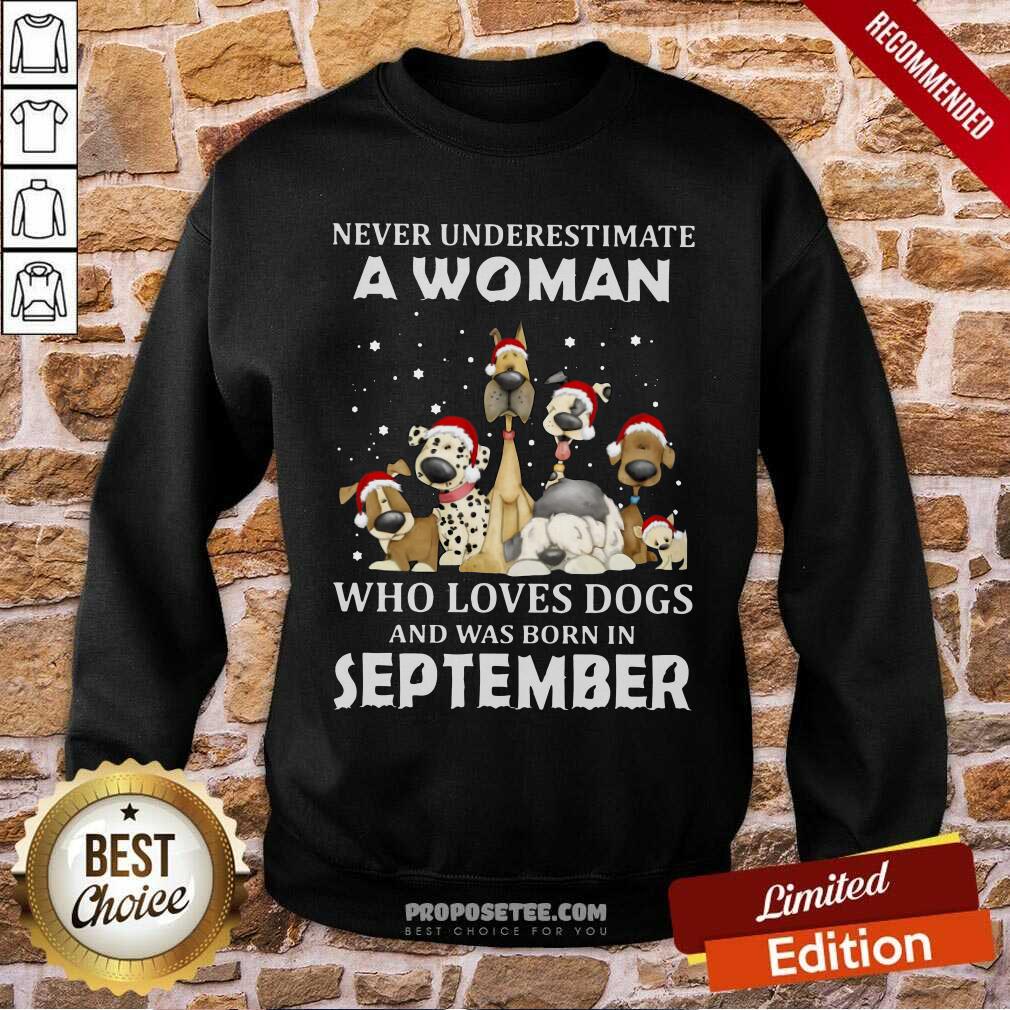 Funny Never Underestimate A Woman Who Loves Dogs And Was Born In September Christmas Shirt - Image 3