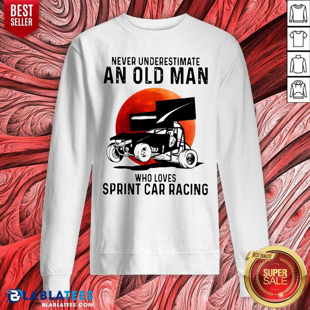 Funny Never Underestimate An Old Man Who Loves Sprint Car Racing The Moon Shirt - Image 4
