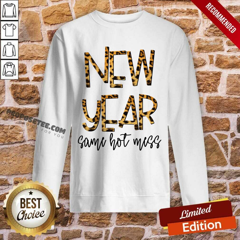 Funny New Year Same Hot Mess 2021 Eve Party Leopard Shirt - Image 5