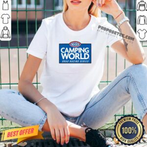 Alternative view of Funny NHRA Camping World Drag Racing Series Shirt