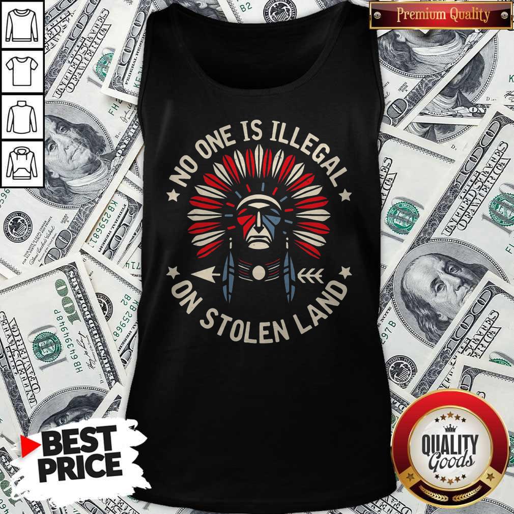 Funny No One Is Illegal On Stolen Land Shirt - Image 3