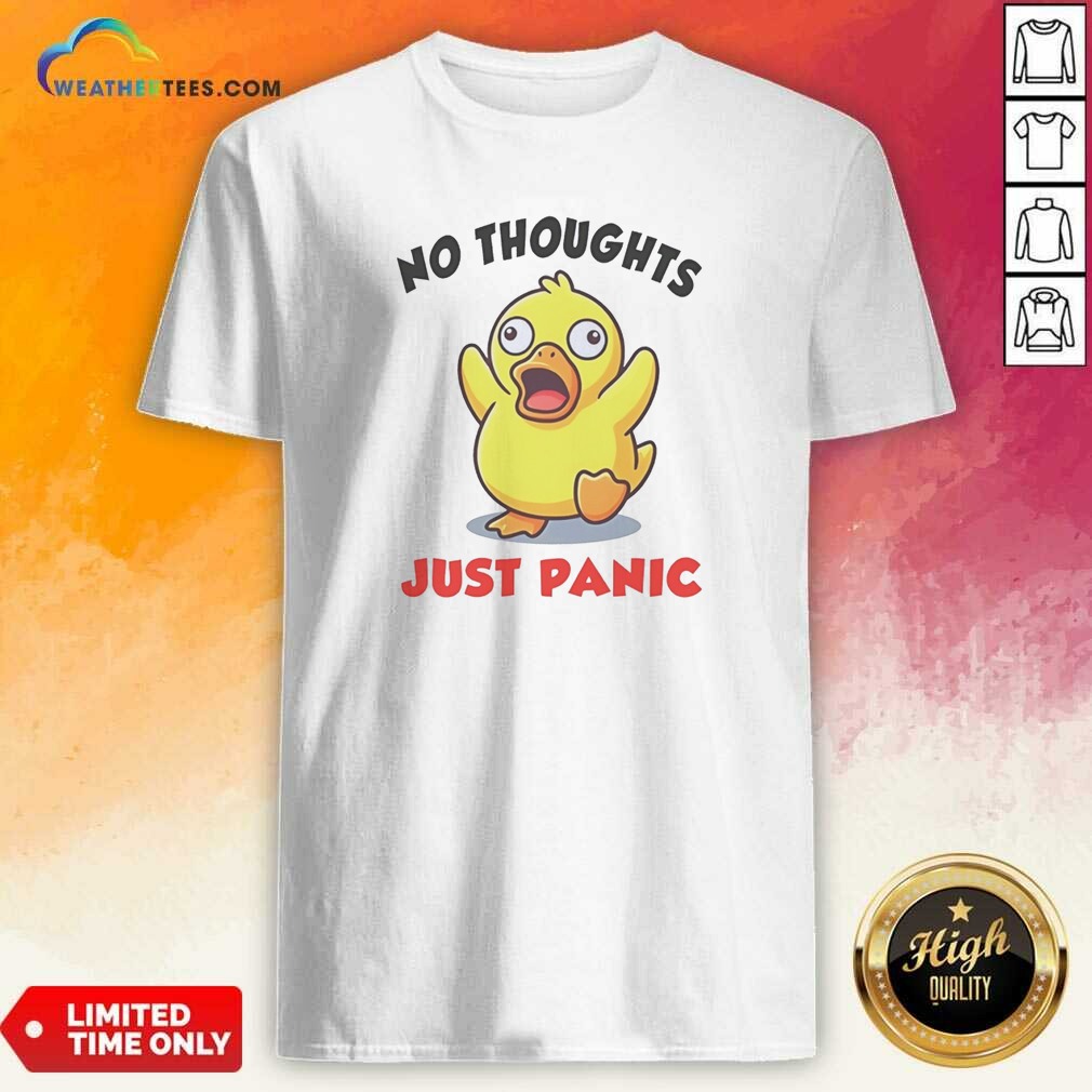 Funny No Thoughts Just Panic Duck Cartoon Anxiety Humor Shirt