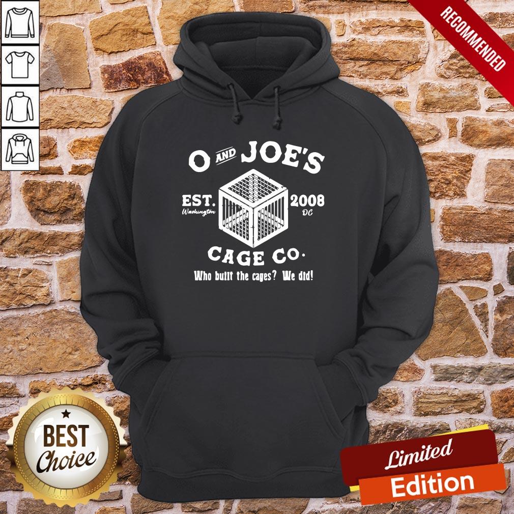 Funny O And Joe’s Est 2008 Cage Co Who Built The Cages We Did Shirt - Image 5