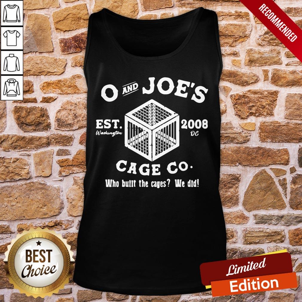 Funny O And Joe’s Est 2008 Cage Co Who Built The Cages We Did Shirt - Image 3