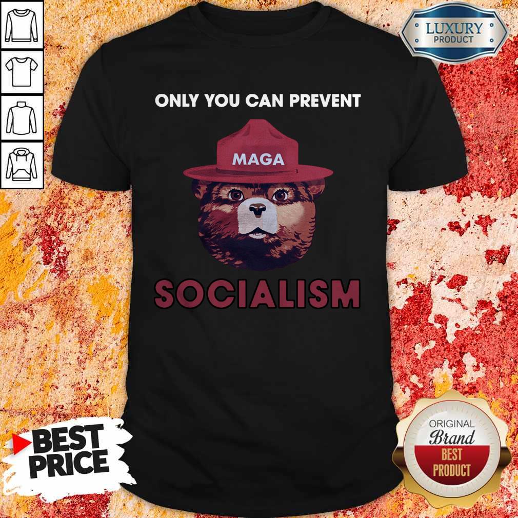 Funny Only You Can Prevent Maga Socialism Shirt