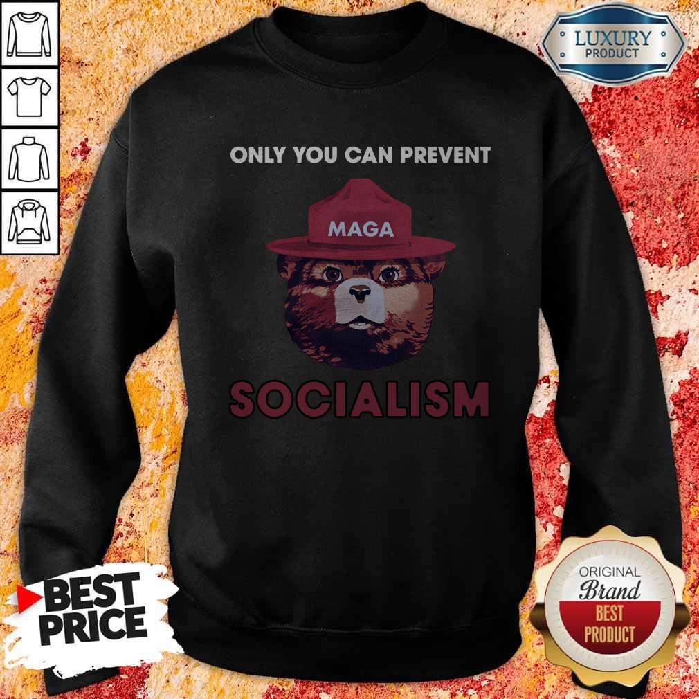 Funny Only You Can Prevent Maga Socialism Shirt - Image 5