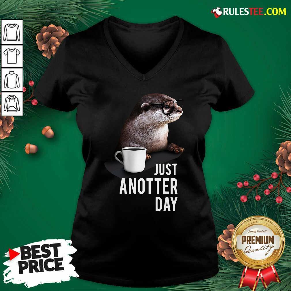 Funny Otter Just Anotter Day Shirt - Image 3