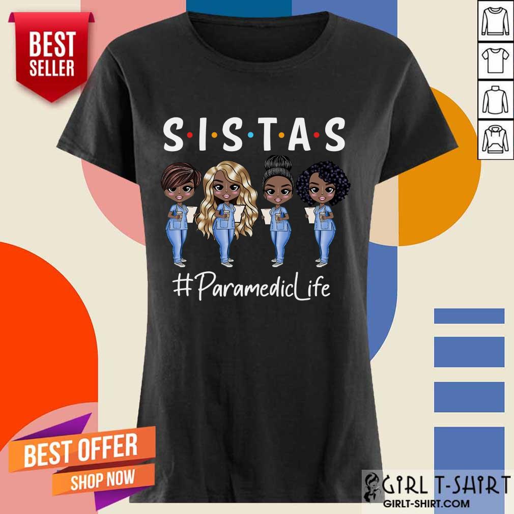 Funny Paramedic Life Sistas Nurses Shirt - Image 2