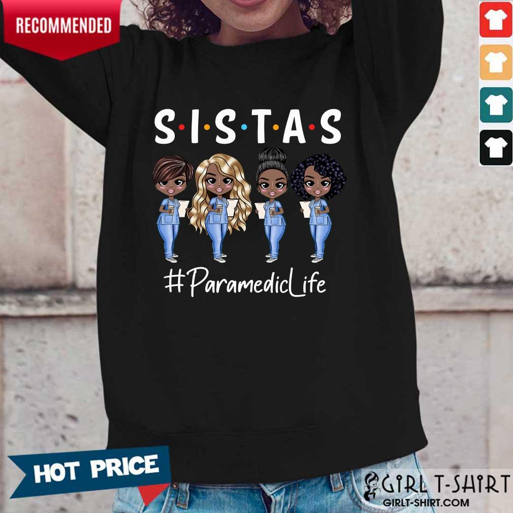 Funny Paramedic Life Sistas Nurses Shirt - Image 5