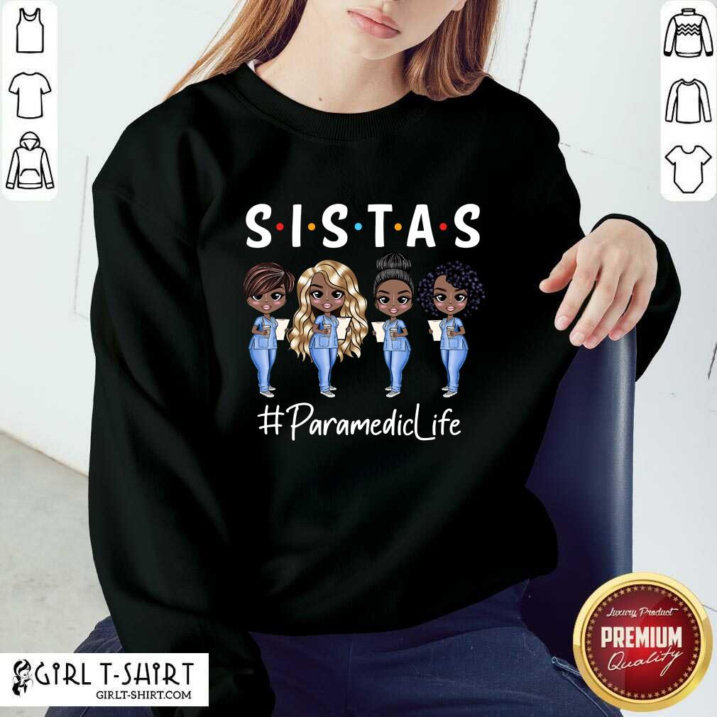 Funny Paramedic Life Sistas Nurses Shirt - Image 4