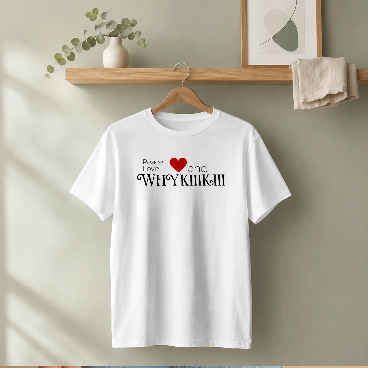 Funny Peace Love And Whhy Kiiikiii Shirt - Image 2