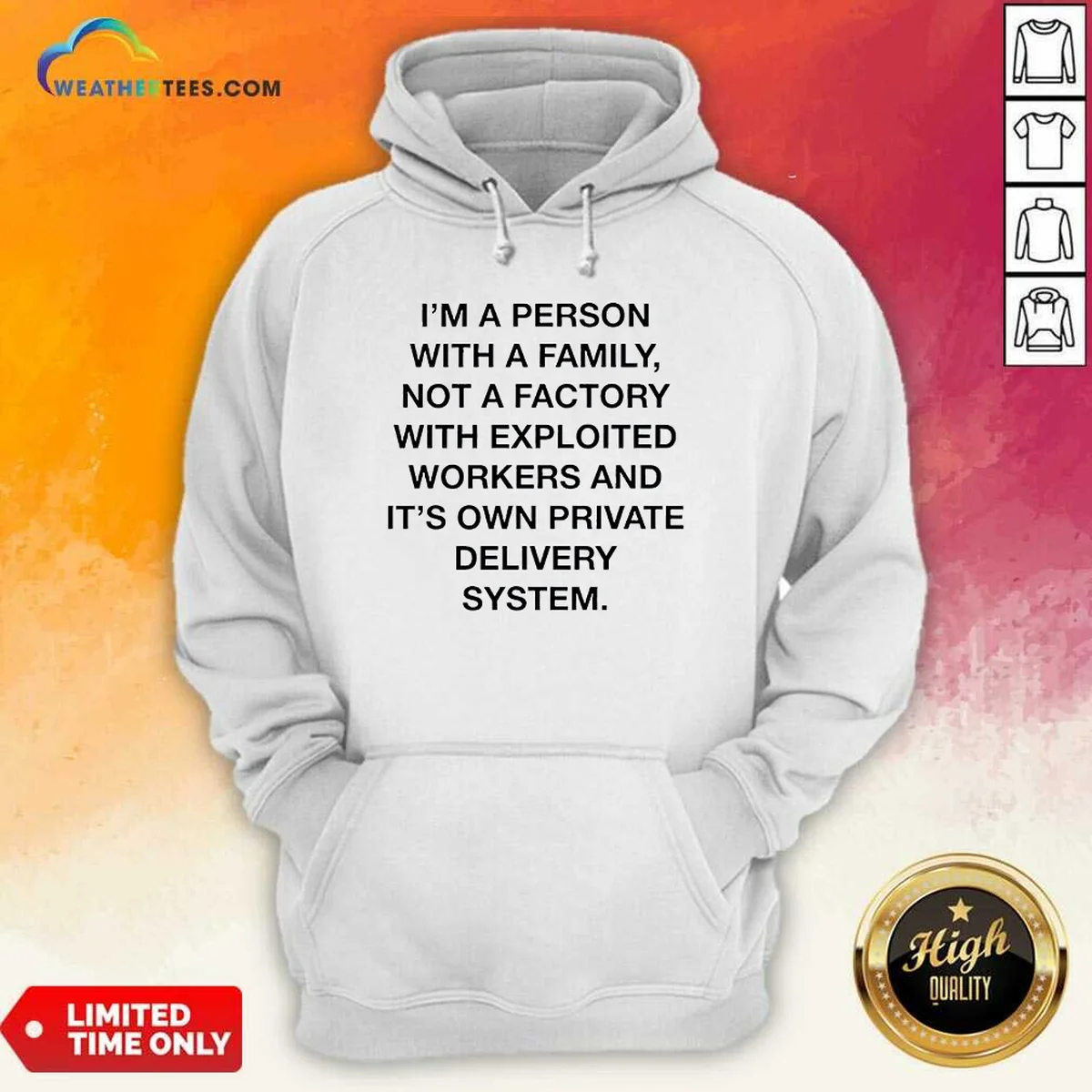 Funny Person With A Family Not A Factory With Exploited Workers And Its Own Private Delivery System Shirt - Image 4