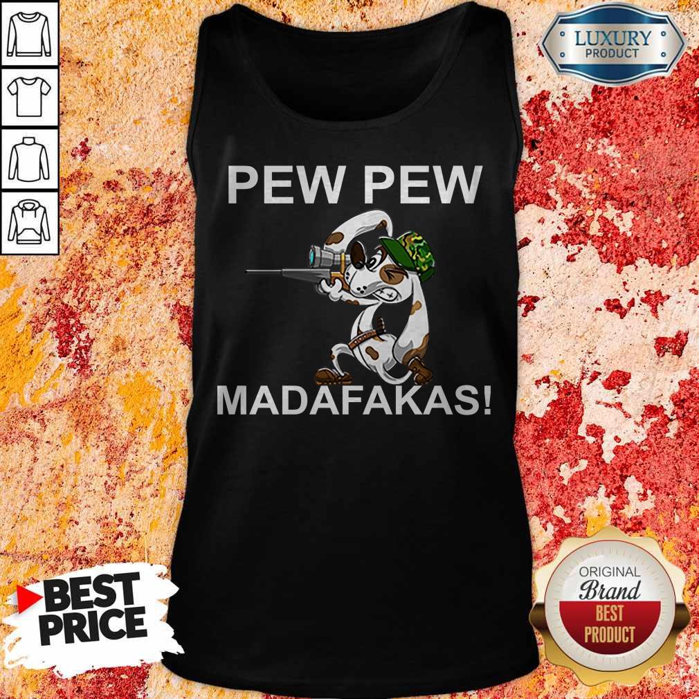 Funny Pew Pew Madafakas Pew Funny Dogs Lover Shirt - Image 3
