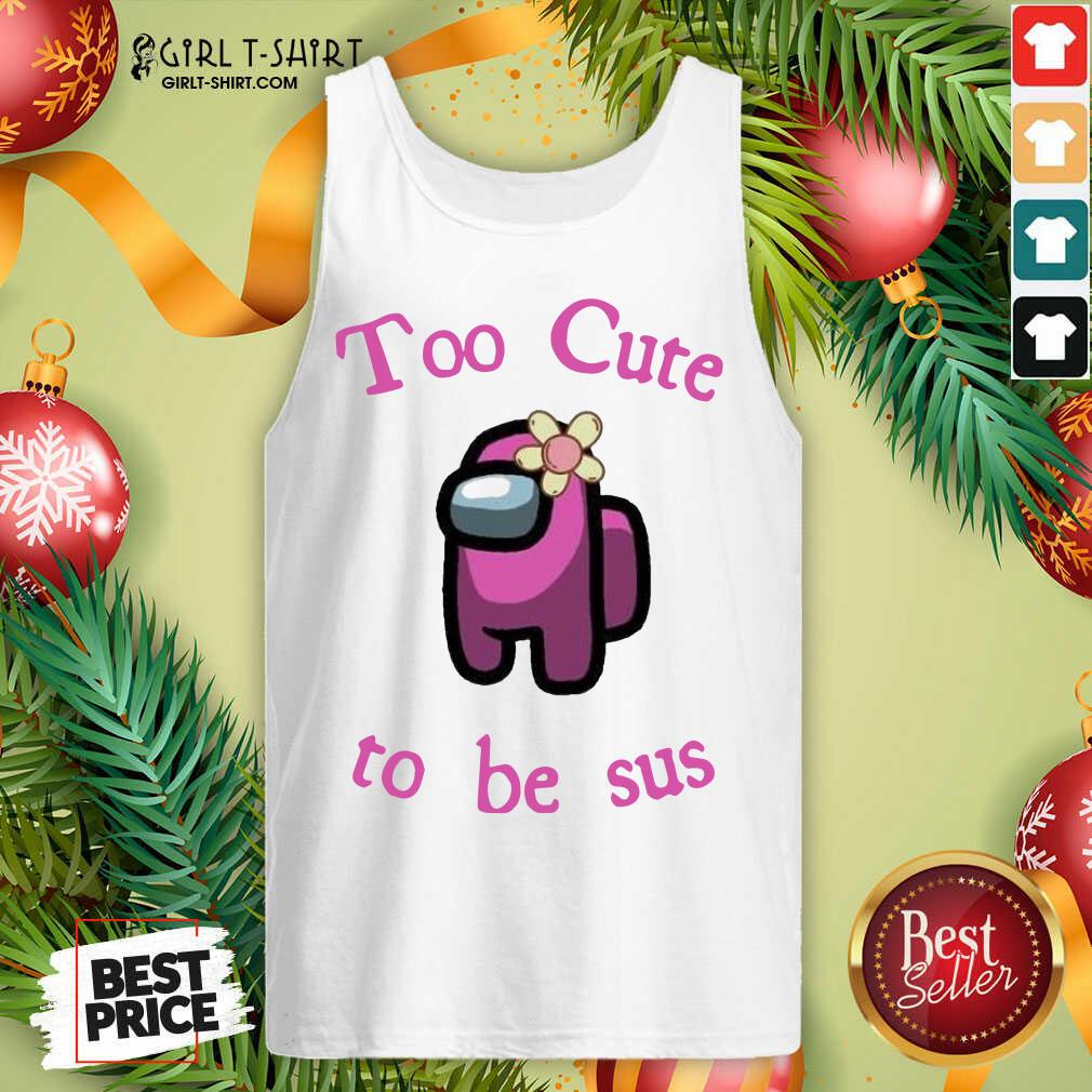 Funny Pink Among Us Too Cute To Be Sus Shirt - Image 3