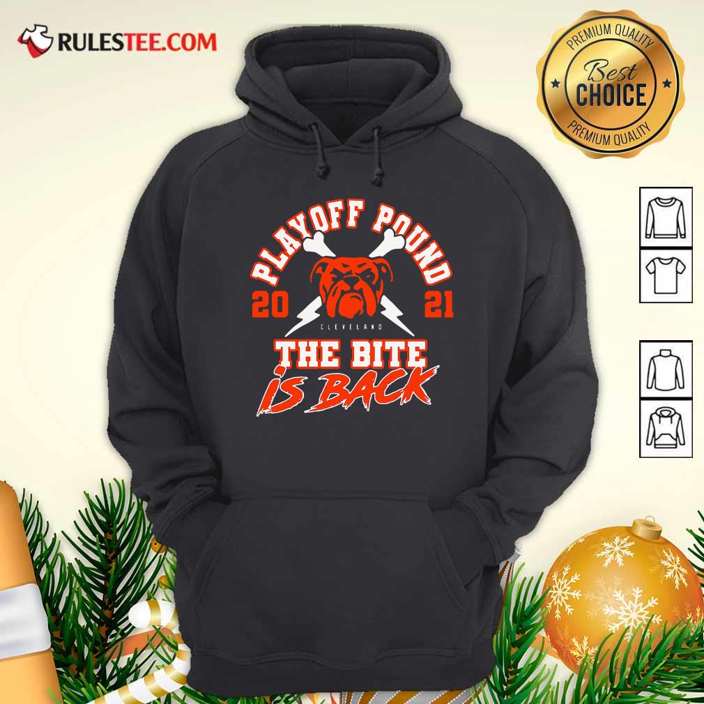 Funny Playoff Pound 2021 Cleveland Browns The Bite Is Back Shirt - Image 2