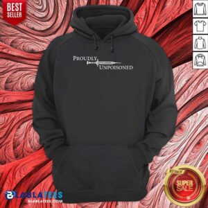 Alternative view of Funny Proudly Unpoisoned Shirt