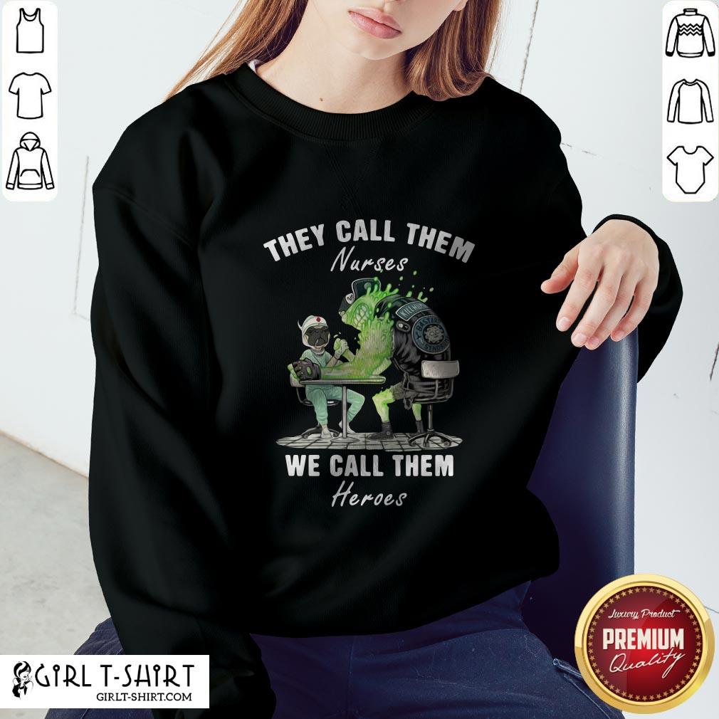Funny Pug Nurses They Call Them Nurses We Call Them Heroes Shirt - Image 4