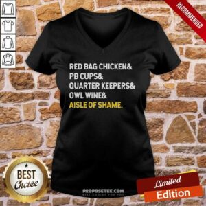 Alternative view of Funny Red Bag Chicken And PB Cups And Quarter Keepers And Owl Wine And Aisle Of Shame Shirt