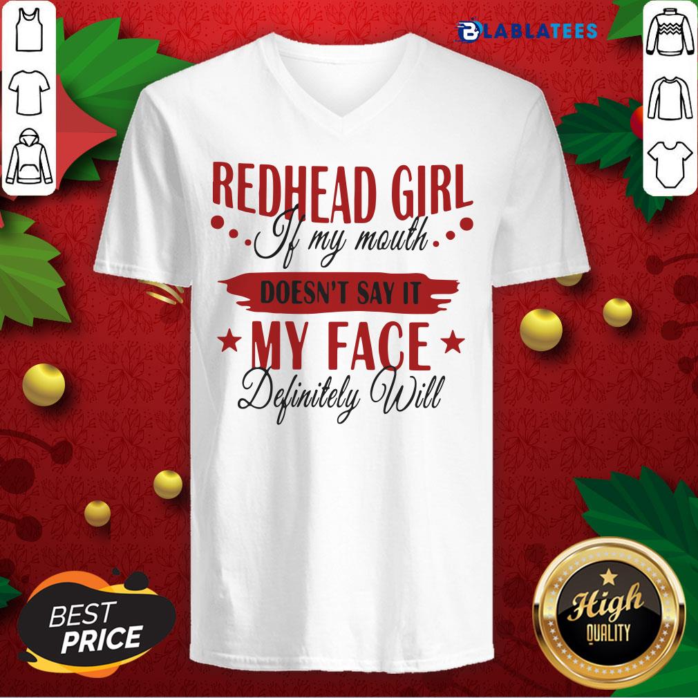 Funny Redhead Girl If My Mouth Doesn’t Say It My Face Definitely Will Shirt - Image 3