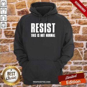 Alternative view of Funny Resist This Is Not Normal Trump United States Democracy Shirt