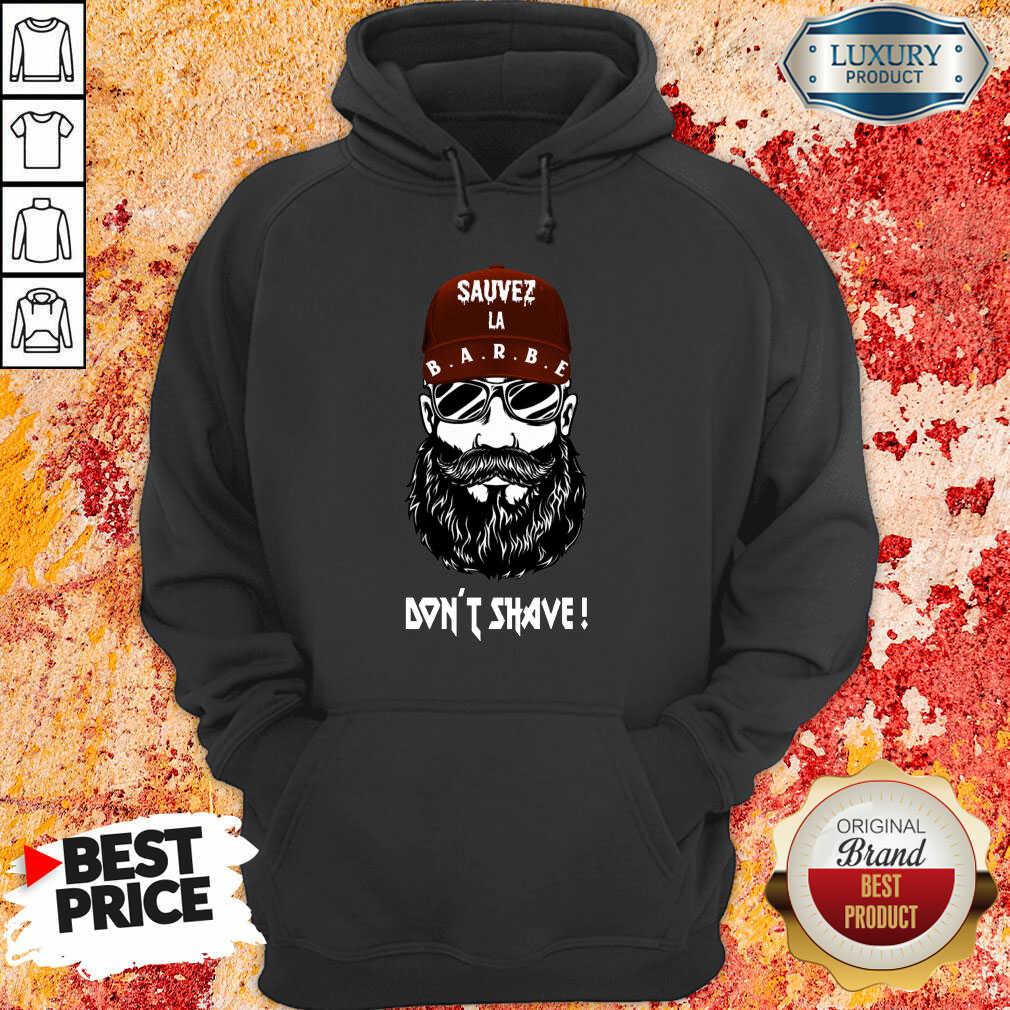 Funny Sauver La Barbe Dont Shave Shirt - Image 4