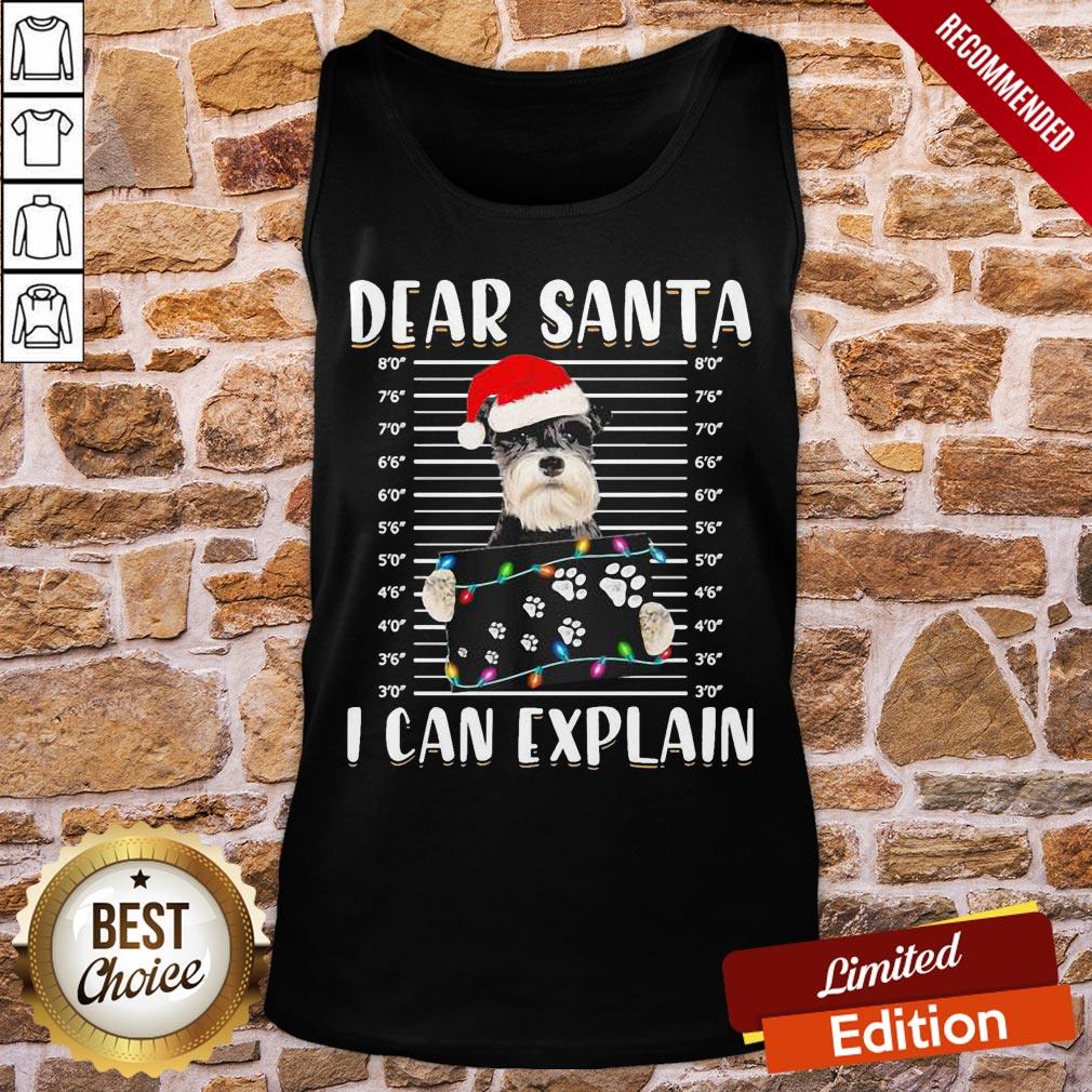 Funny Schnauzer Santa Dear Santa I Can Explain Light Christmas Shirt - Image 3
