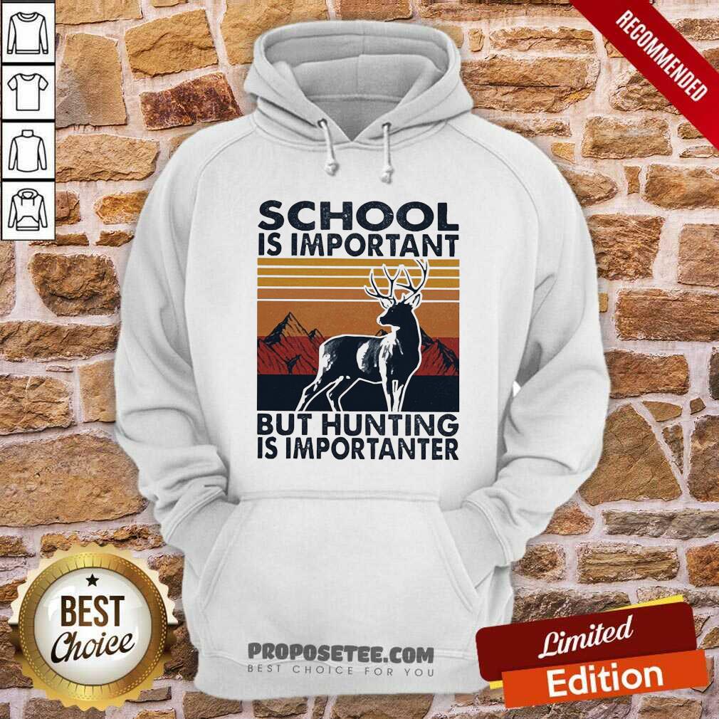 Funny School Is Important But Hunting Is Importanter Vintage Shirt - Image 2