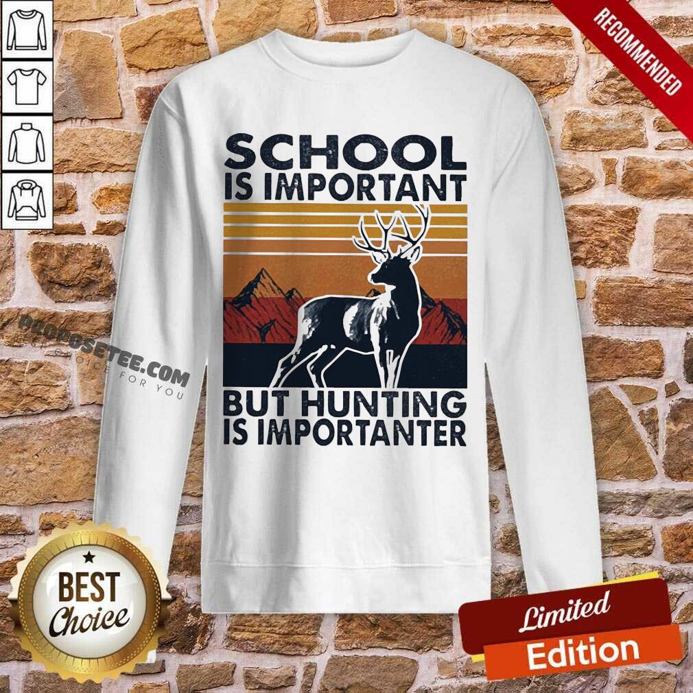 Funny School Is Important But Hunting Is Importanter Vintage Shirt - Image 5