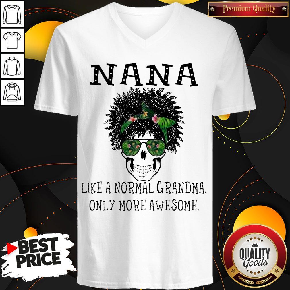 Funny Skull NaNa Like A Normal Grandma Only More Awesome Shirt - Image 2