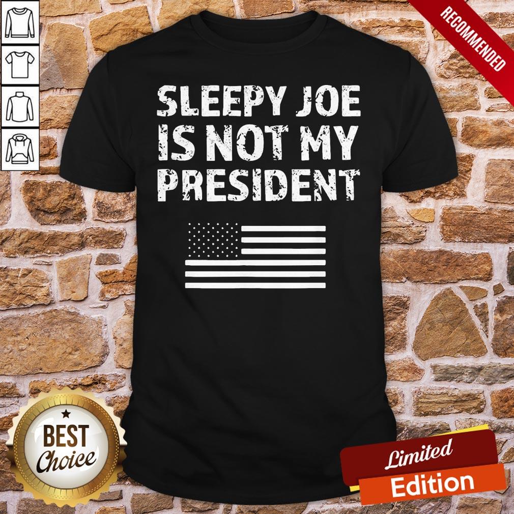 Funny Sleepy Joe Is Not My President Harris USA US Election Biden Unisex Shirt