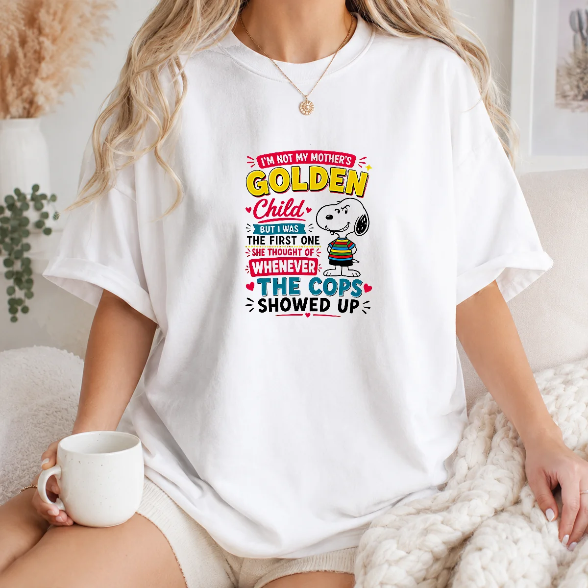 Funny Snoopy Peanuts I Not My Mother Golden Child But I Was The First One She Shirt