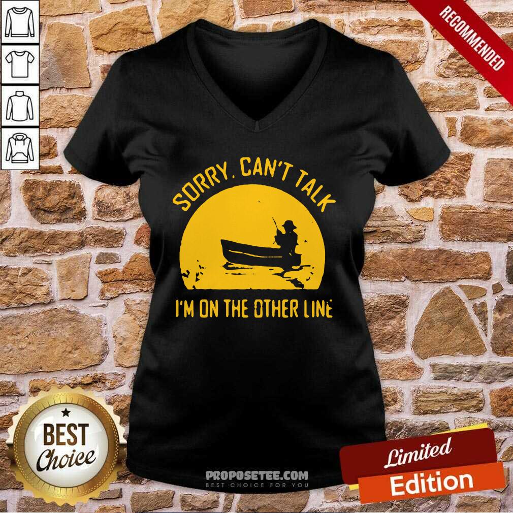 Funny Sorry Can’t Talk I’m On the Other Line Shirt - Image 2
